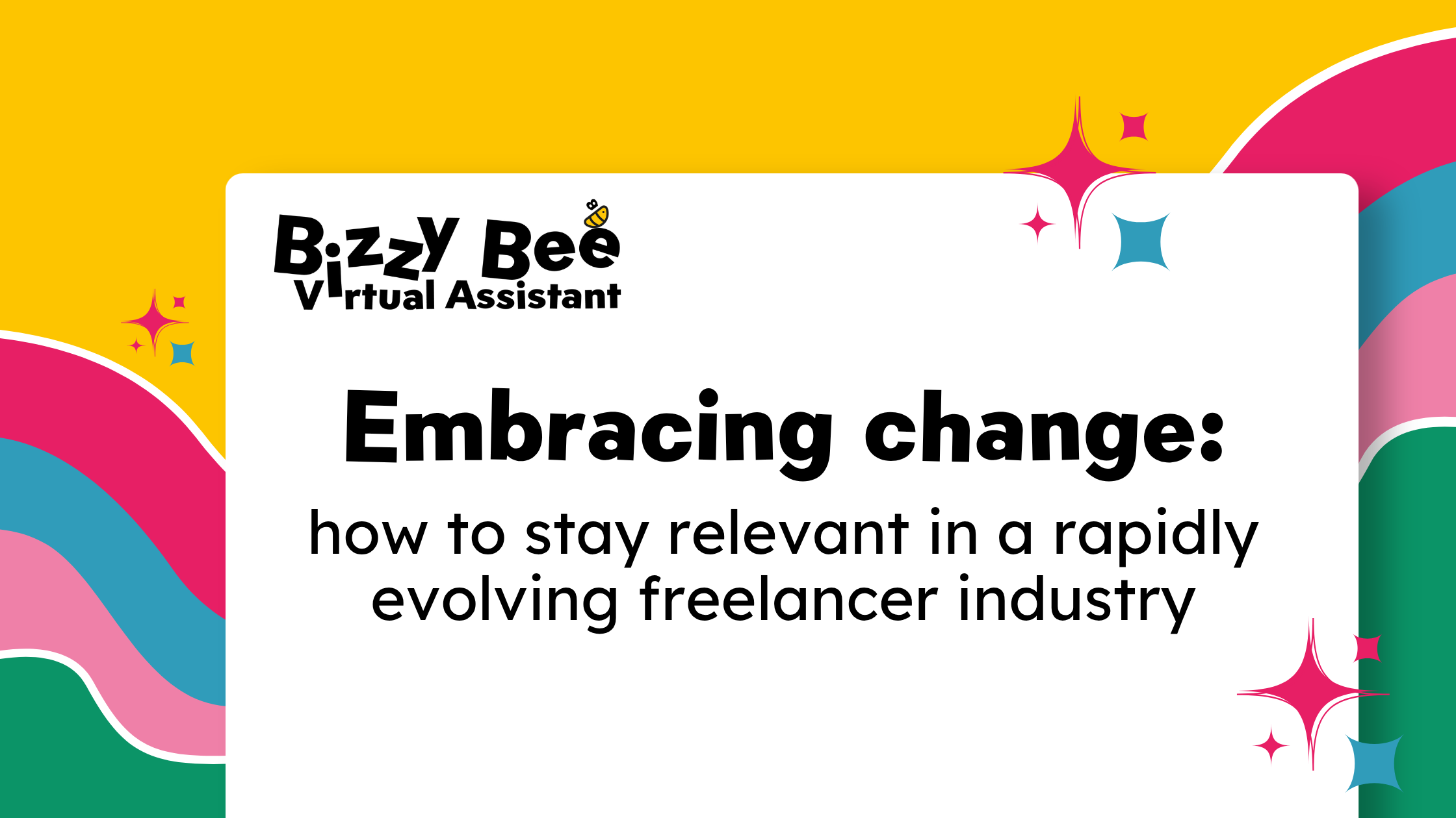 Embracing Change: How to Stay Relevant in a Rapidly Evolving Freelancer Industry