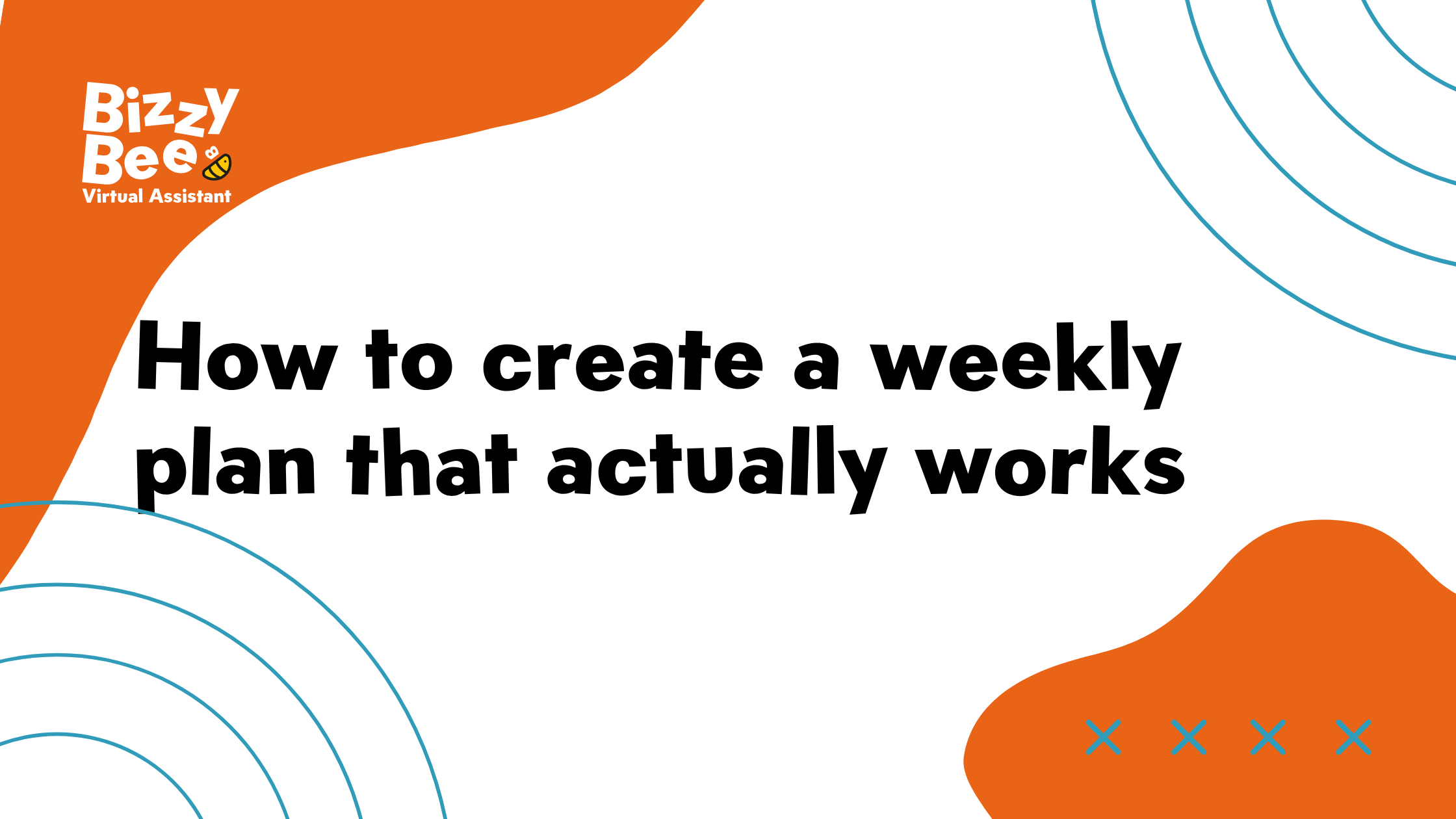How to create a weekly plan that actually works
