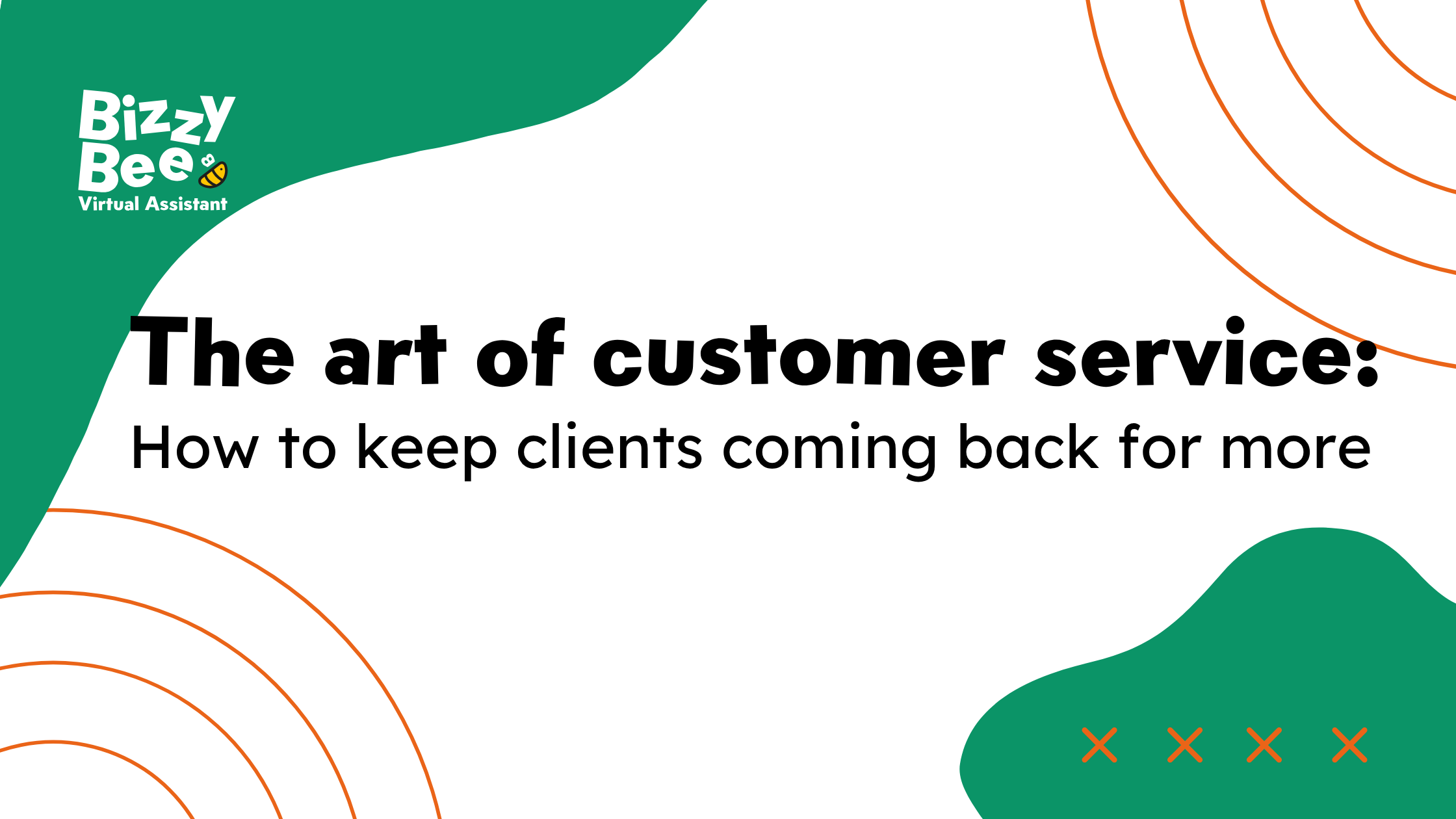 The art of customer service: how to keep clients coming back for more