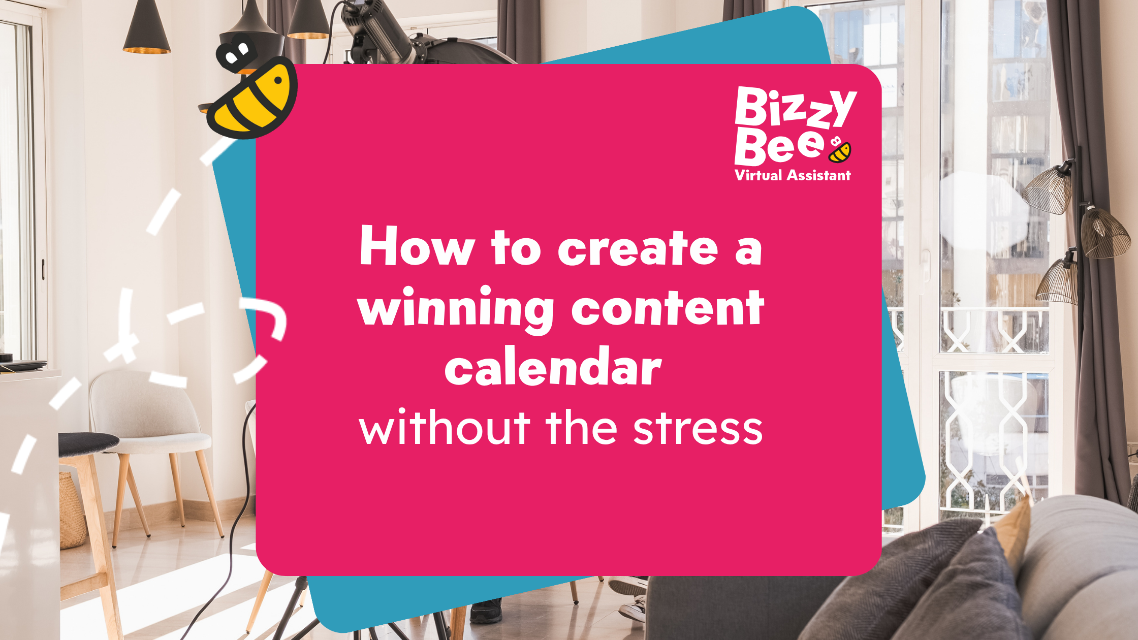 How to create a winning content calendar without the stress