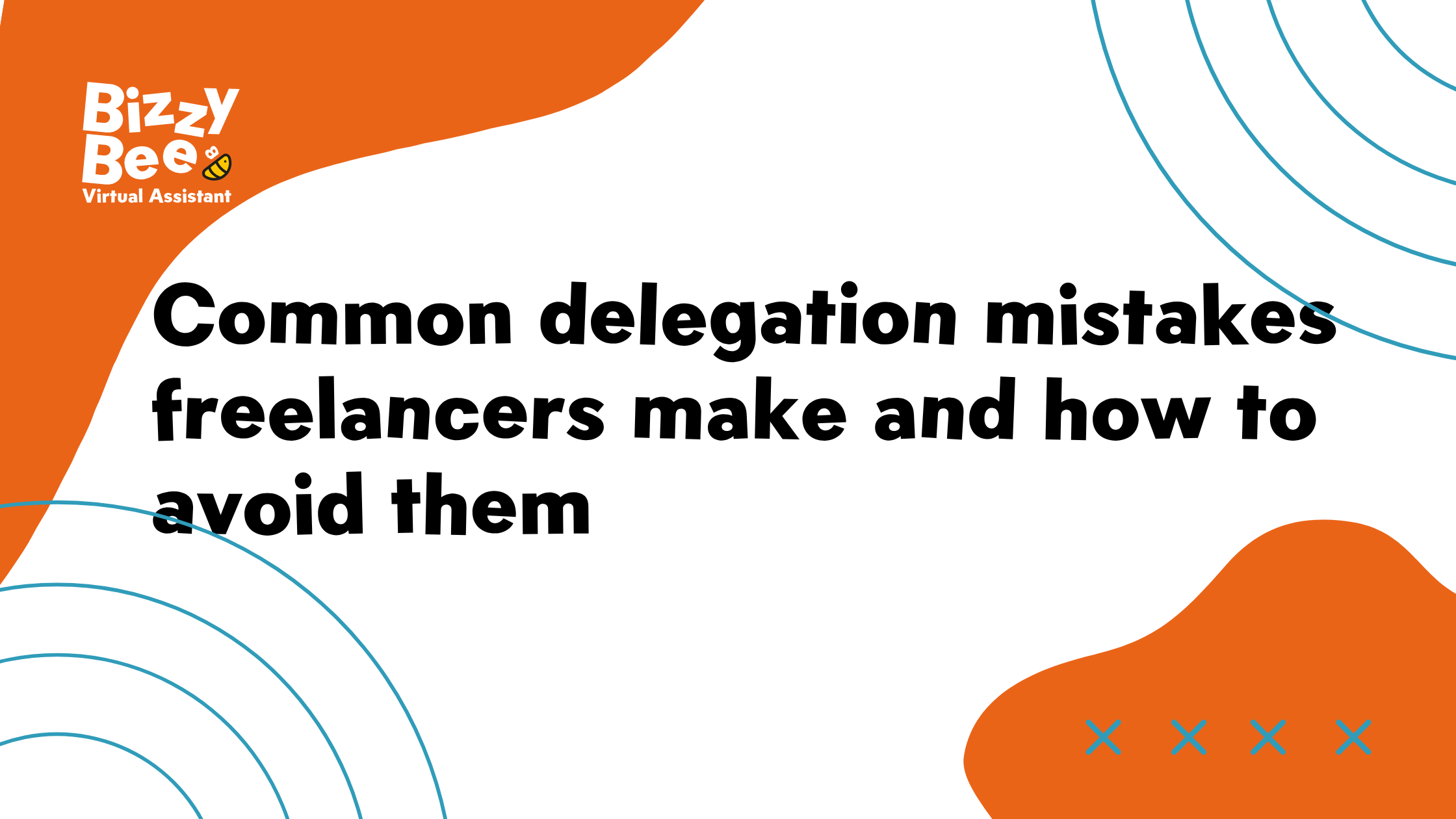 Common delegation mistakes freelancers make and how to avoid them