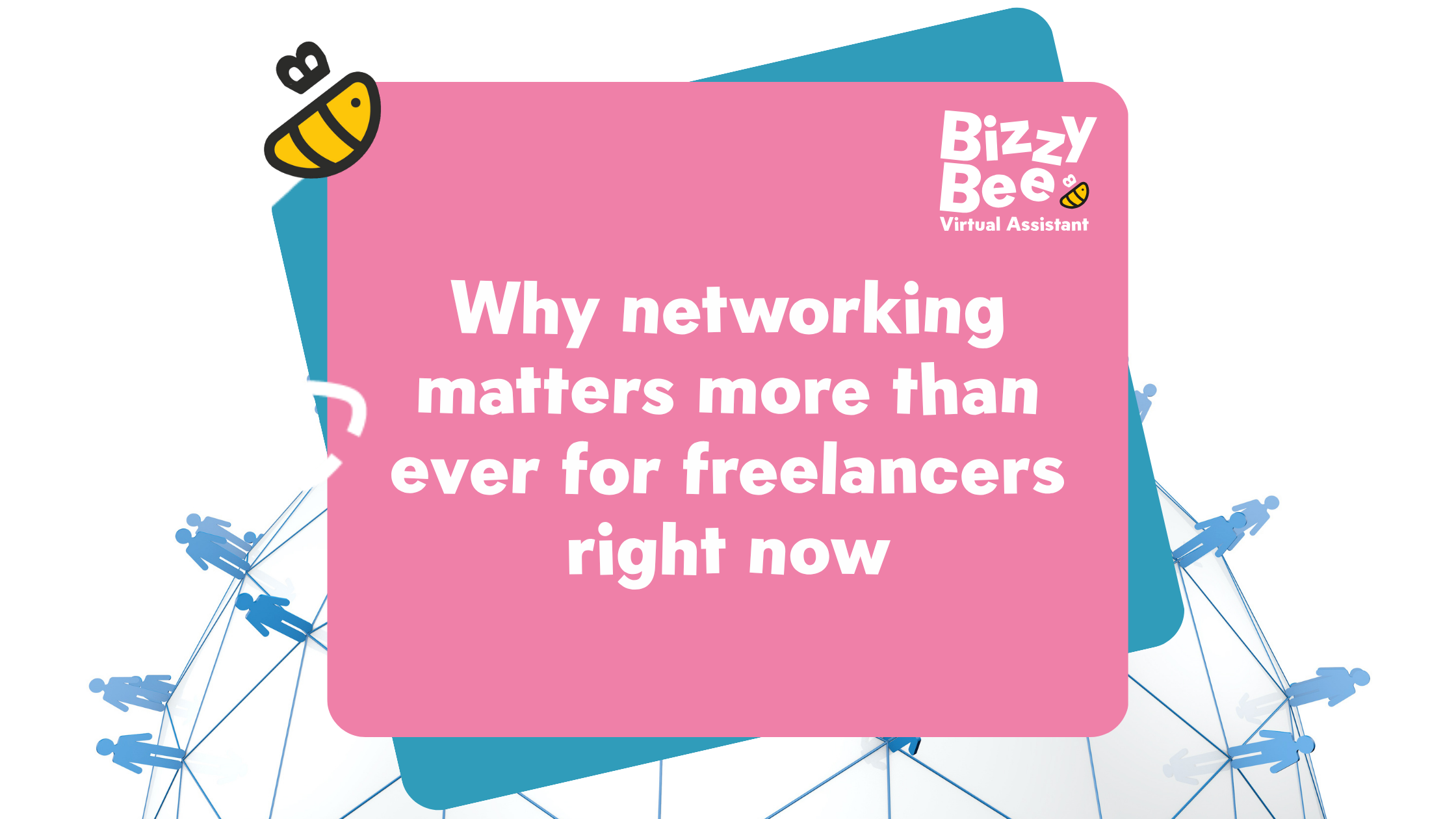 Why networking matters more than ever for freelancers right now
