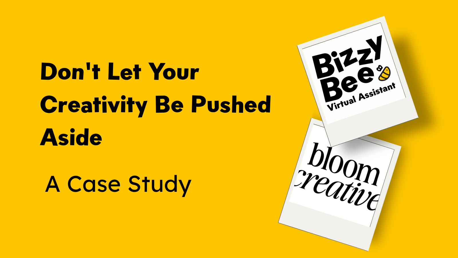 Don't Let Your Creativity Be Pushed Aside