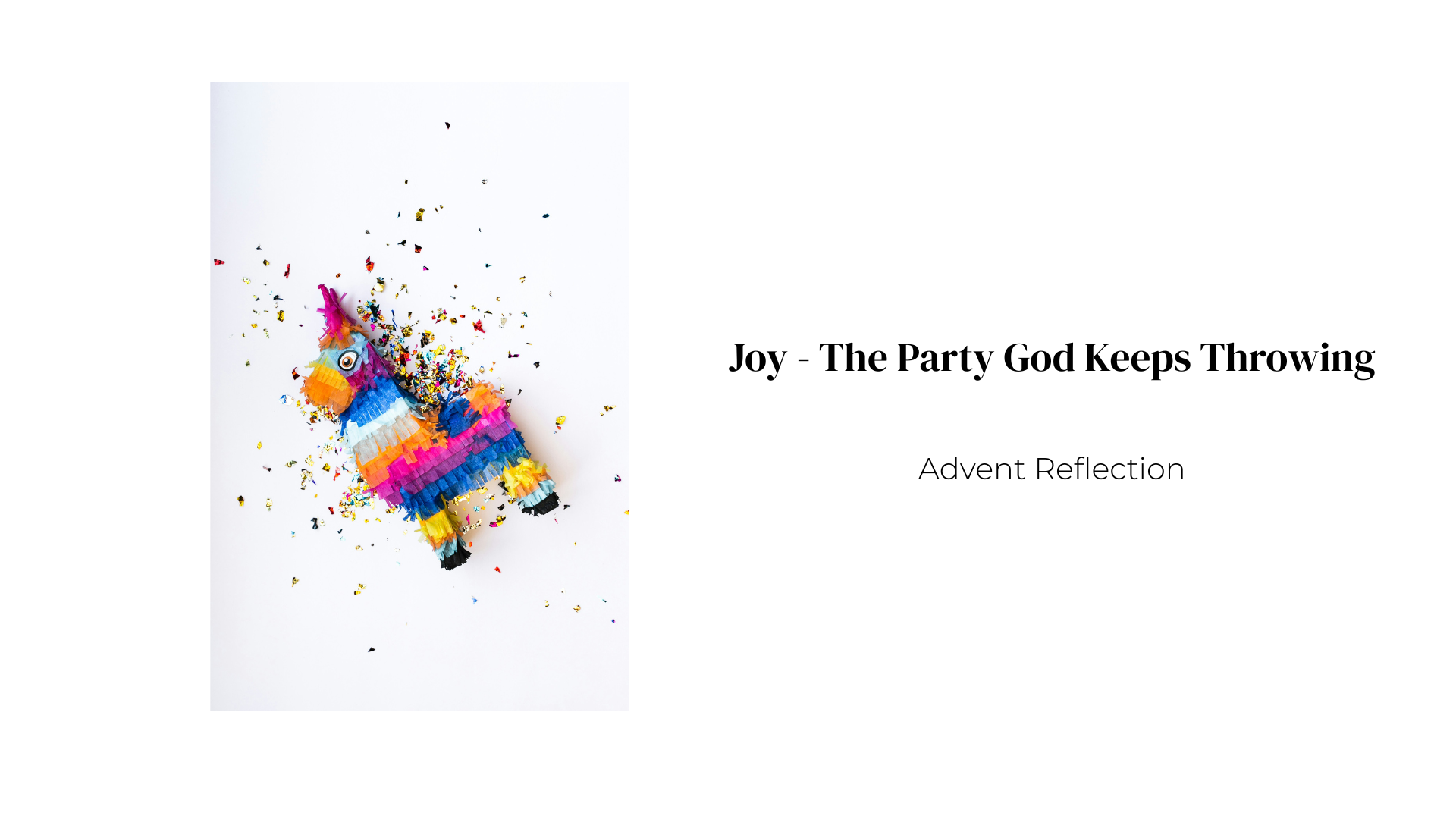 Joy: The Party God Keeps Throwing