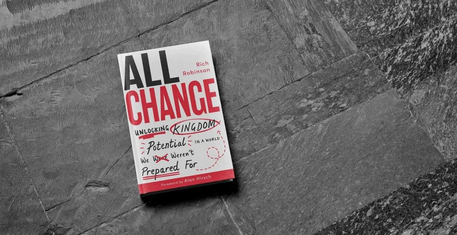 ALL CHANGE book by Rich Robinson, Unlocking Kingdom Potential in a World We Weren't Prepared For
