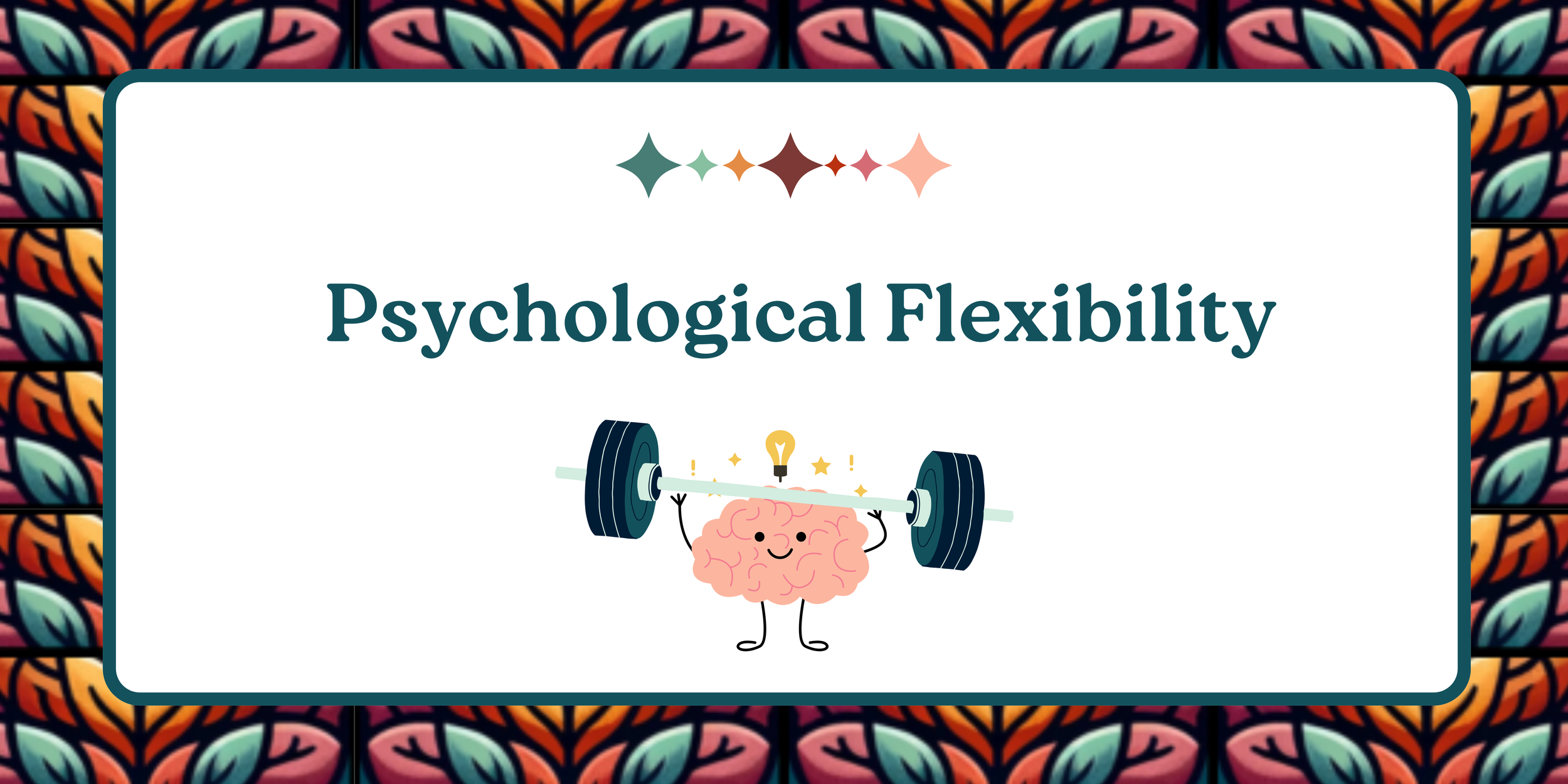Psychological flexibility