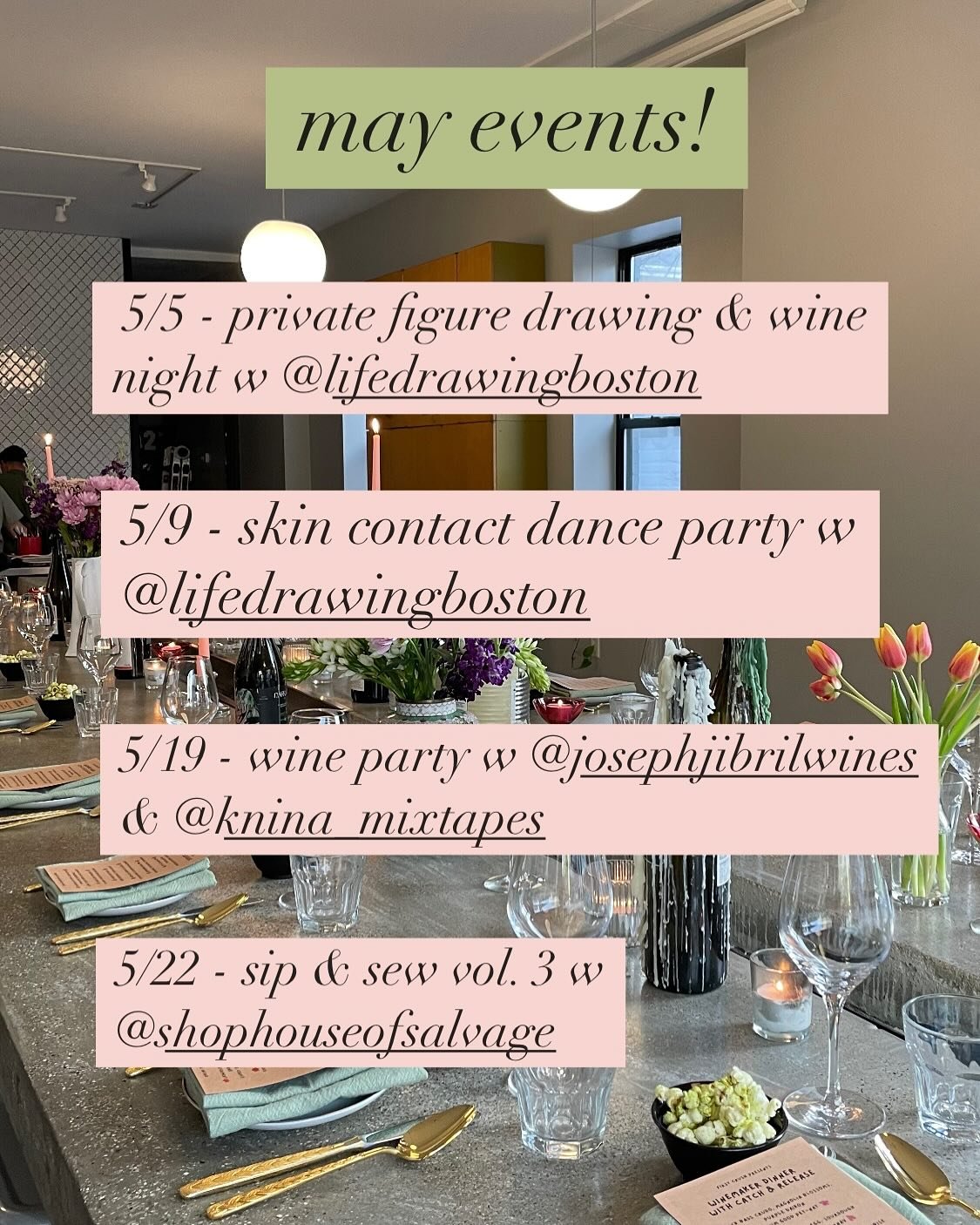 🌷 Happy beautiful springtime Monday! 🌷Take out those pencils or google calendars&hellip; here&rsquo;s what we&rsquo;re cooking up in May:

Private figure drawing &amp; wine night with @lifedrawingboston (reach out if you&rsquo;d like us to host one