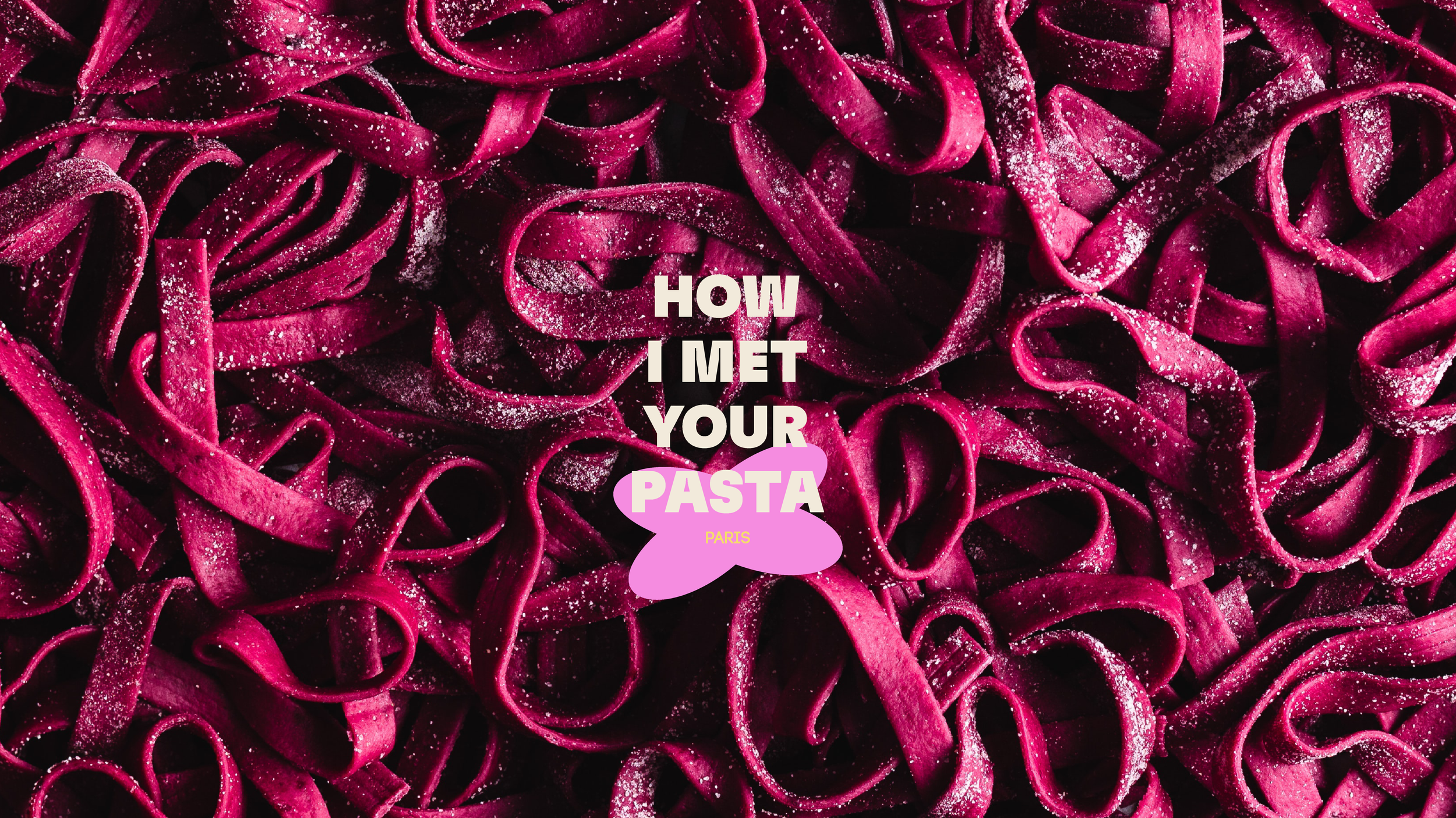 How I met your Pasta