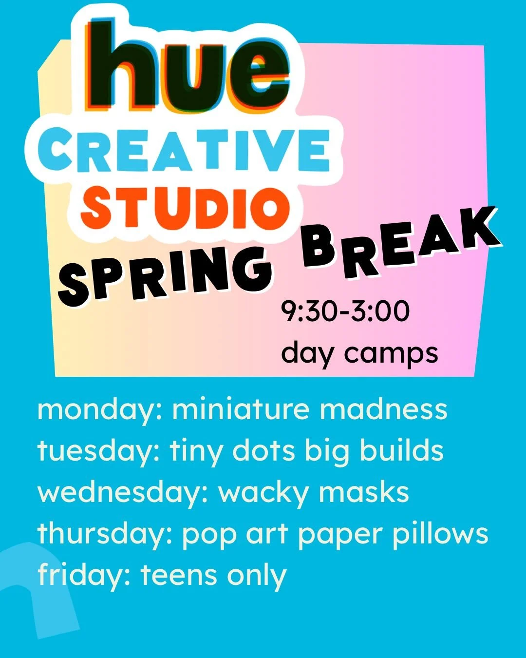 Anyone else feeling the spring break vibes? Sign up for one day or more this spring break! Day art camps are the perfect get away. 

Spring break and art camps can be found at huecreativestudio.com
