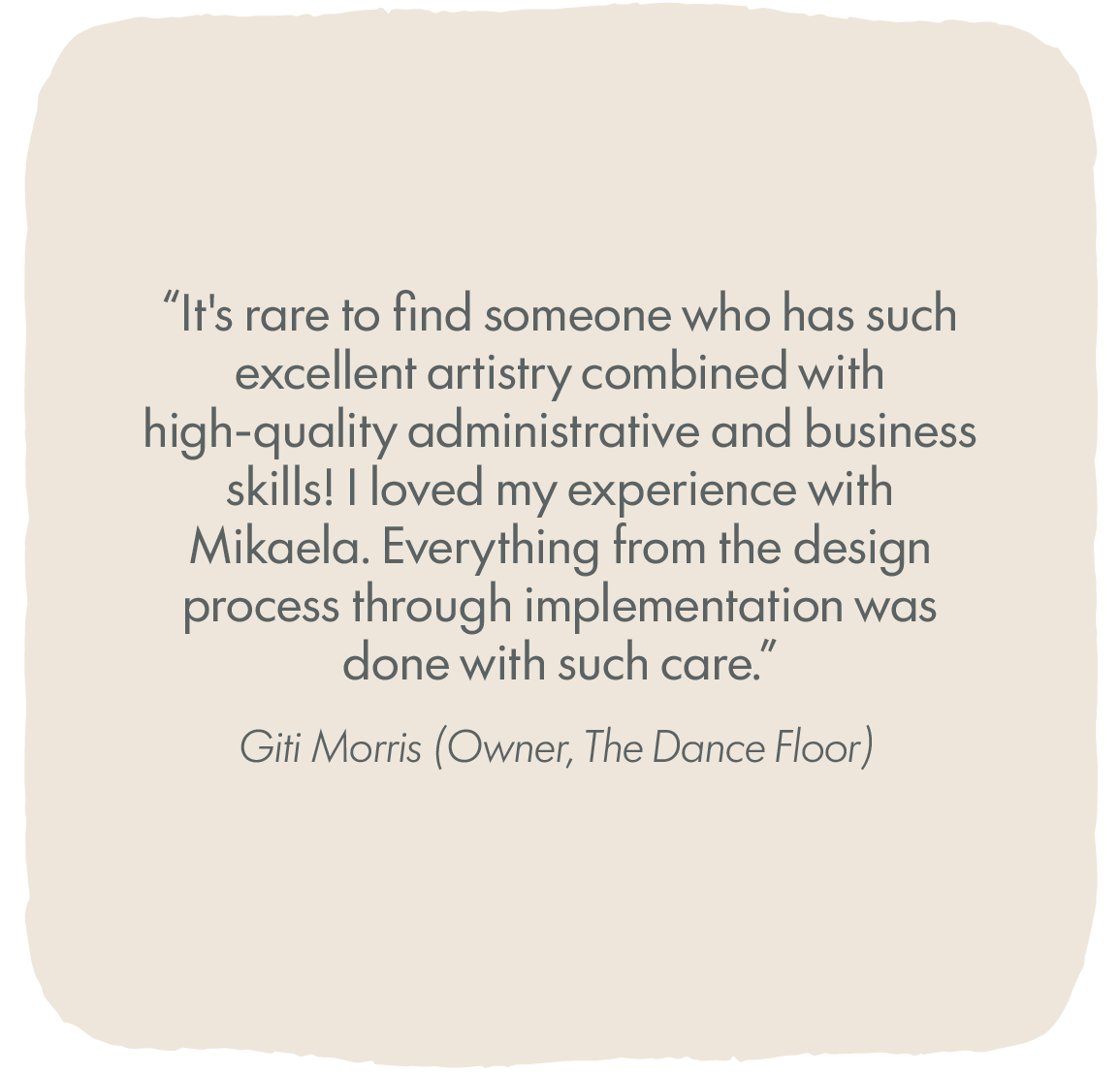 Quote about the combination of artistry and administrative skills by Giti Morris, owner of The Dance Floor, on a beige background