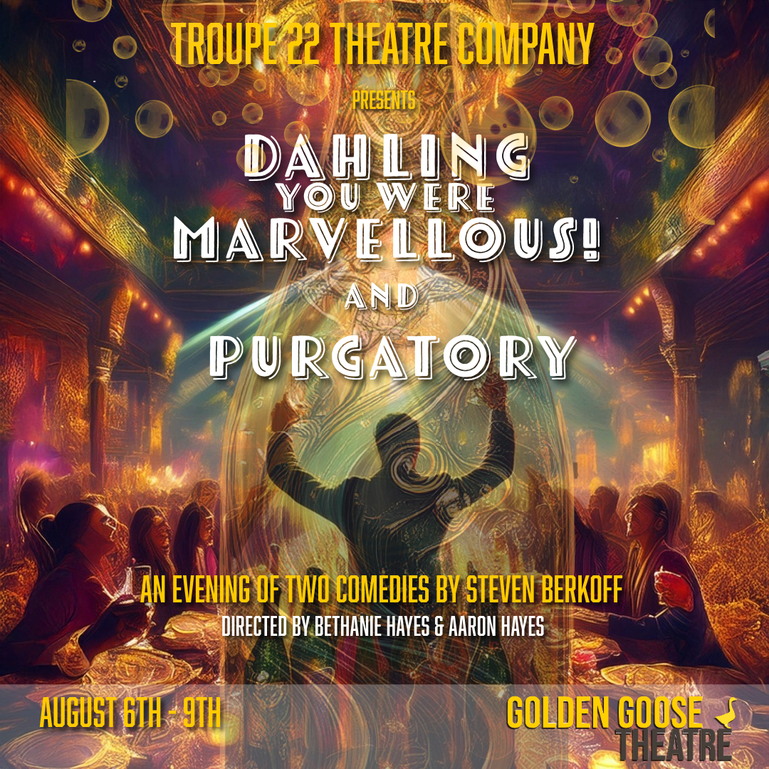 Dahling You Were Marvellous and Purgatory.
