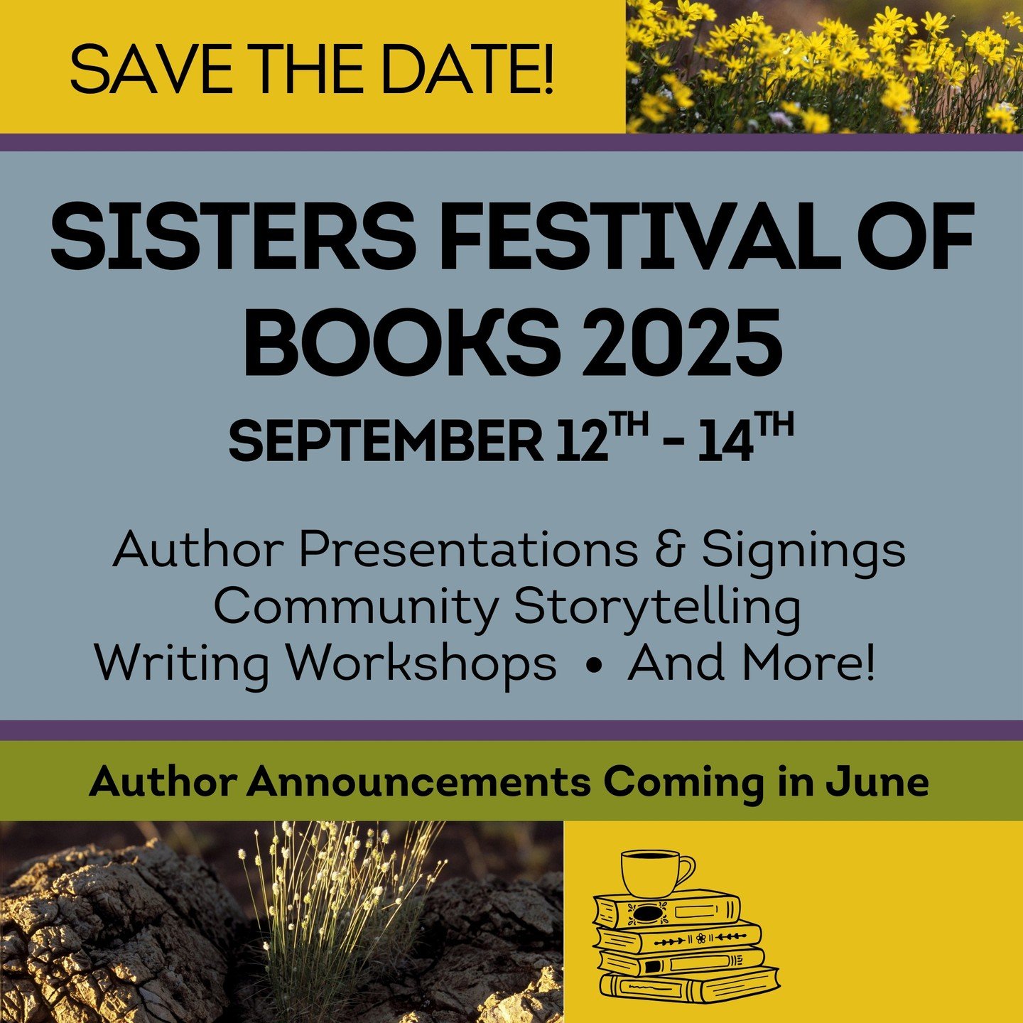 Mark your 
Sisters Festival of Books 2025 will take place on the weekend of September 12th - 14th!

⭐Early bird ticket packages available through May 31st

⭐Now accepting author submissions

⭐Author announcements coming in June

Sign up for our maili