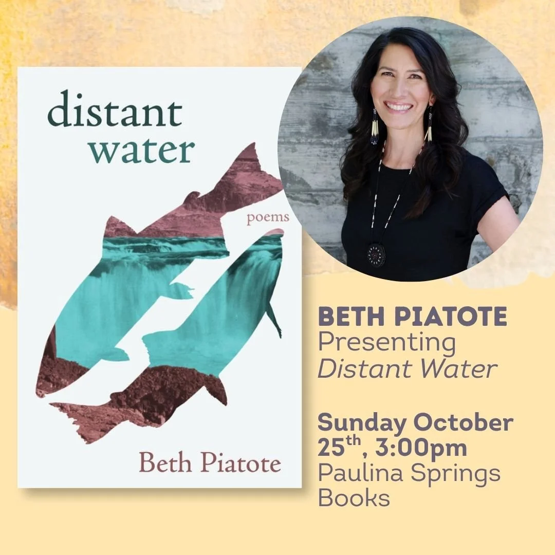 ⭐ @bethpiatote presenting
🐟 distant water
In Partnership with @deschuteslibrary

Sunday October 25th, 3:00pm
Paulina Springs Books
FREE! Tickets not required

Beth Piatote is a Nez Perce writer, playwright, scholar, and Indigenous language activist.