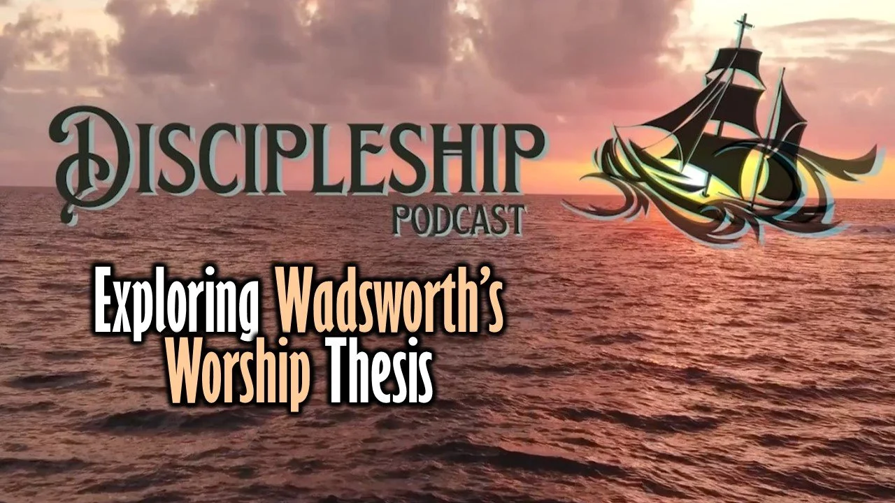 Water with sail boat and the text "Discipleship: Exploring Wadsworth's Worship Thesis"