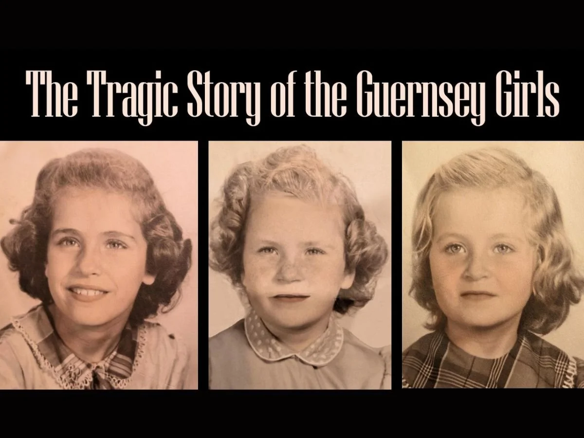 Photos of the Guernsey Girls with the text "the tragic story of the Guernsey Girls"