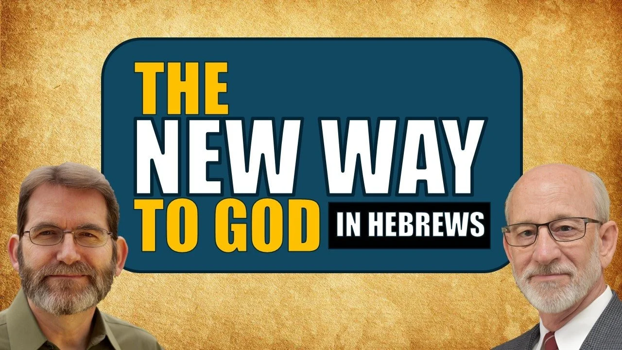 Dr. Tom Wadsworth and Dr. Kent Smith in front of a yellow background and blue block with text that reads "The New Way to God in Hebrews"