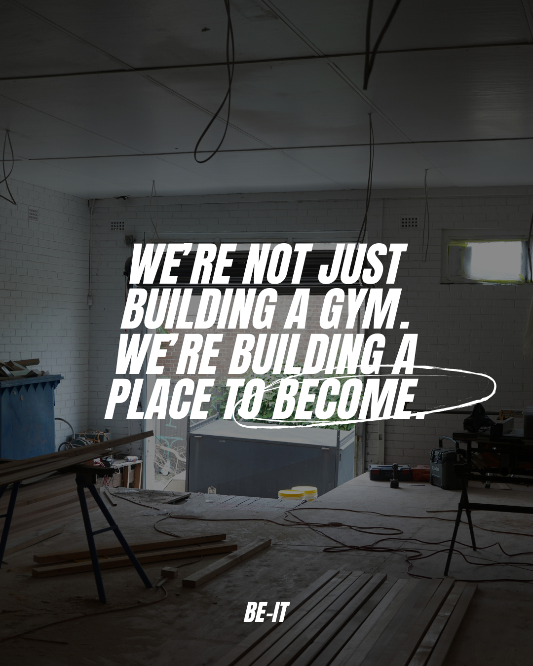 an image of a construction site with text overlaid saying we're not just building a gym, we're building a place to become