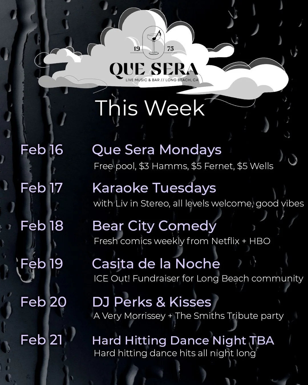 Rain or shine, Que Sera Live Music &amp; Bar is bringing you hot new events! 🌧️🌞🌸

🍻Monday Feb 16
Drink Specials!
Free Pool
$3 Hamms
$5 Fernet
$5 Well drinks
No cover
8pm

🎙️Tuesday Feb 17
Karaoke Tuesdays
with Liv in Stereo
All levels welcome
D