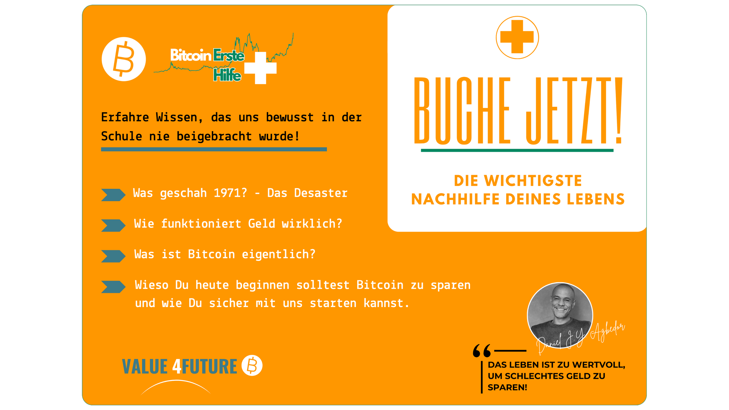 Infografik zum Thema Bitcoin Bildung mit orange und weißem Design, Titel 'Buch Jetzt! Die wichtigste Nachhilfe deines Lebens', Liste mit Fragen zu Bitcoin und Geld, Bild eines lachenden Mannes, Zitat über Geld sparen.