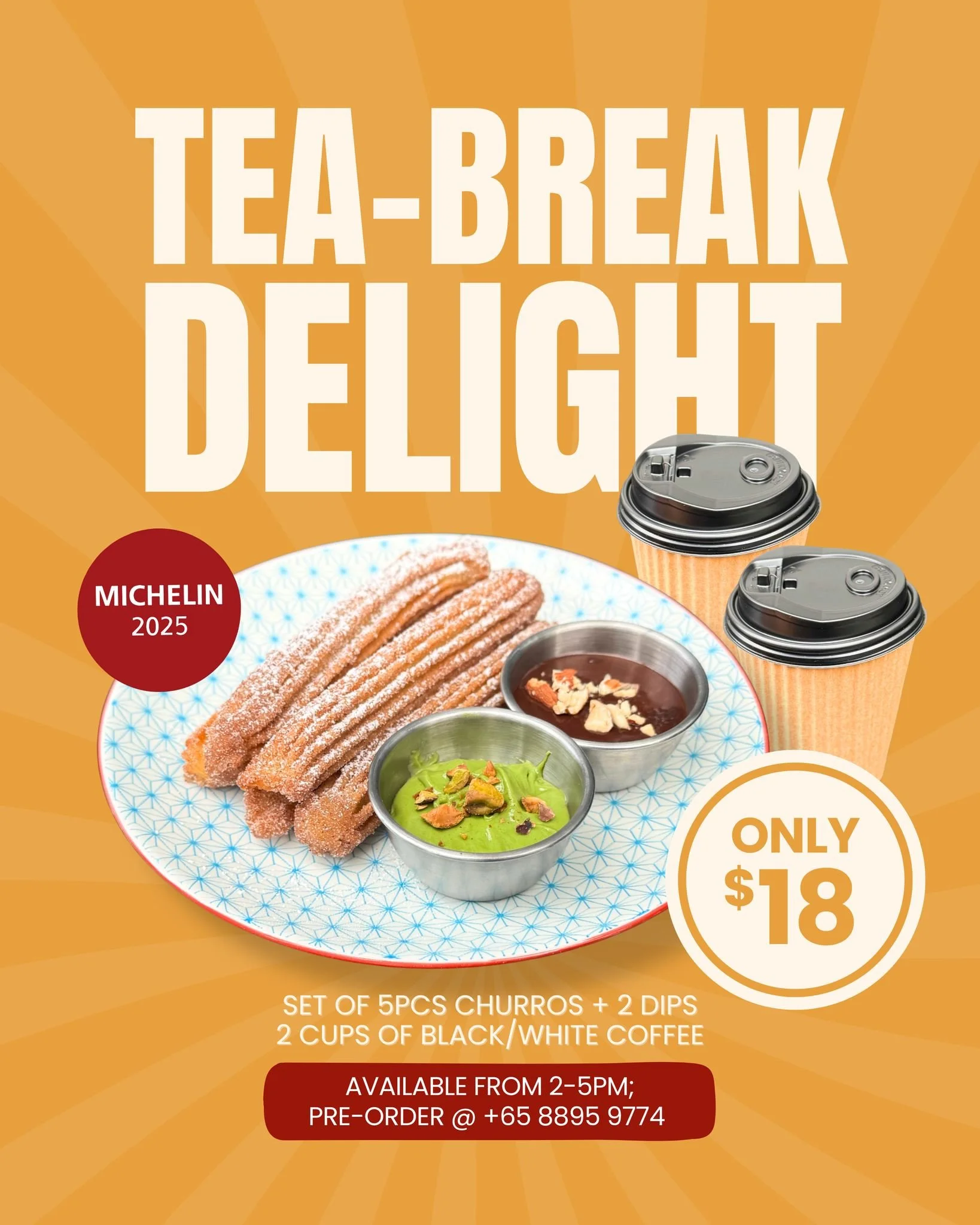 ☕️✨ TEA-BREAK, LEVELED UP!

Churros. Coffee. Crunch. Repeat 🔁
Grab your Michelin 2025&ndash;worthy Tea-Break Delight &mdash; 5 crispy churros, 2 decadent dips &amp; 2 cups of coffee for just $18 😍

Available 2&ndash;5PM daily &mdash; your mid-day m