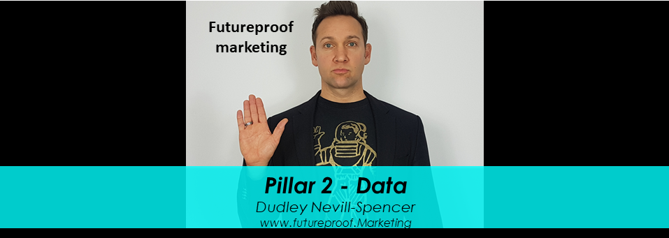 Future-proof marketing : Pillar 2 "Data"