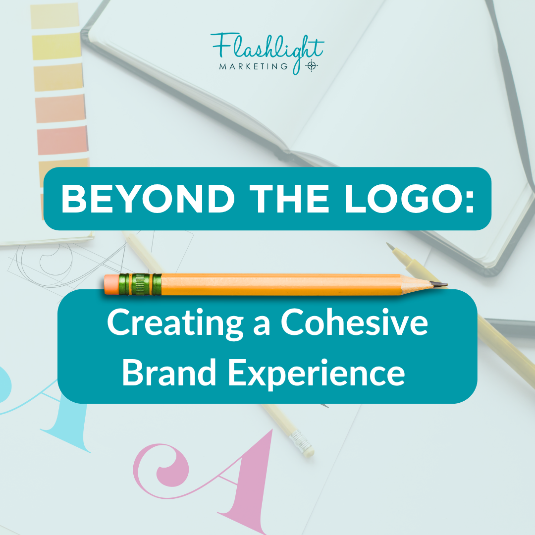 Beyond the Logo: Creating a Cohesive Brand Experience