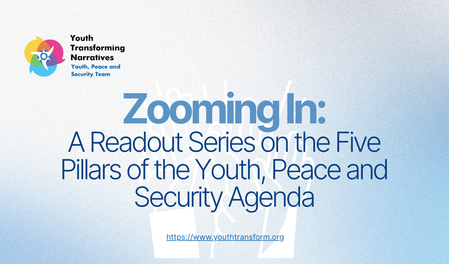 Zooming In: A Readout Series on the Five Pillars of the Youth, Peace and Security Agenda