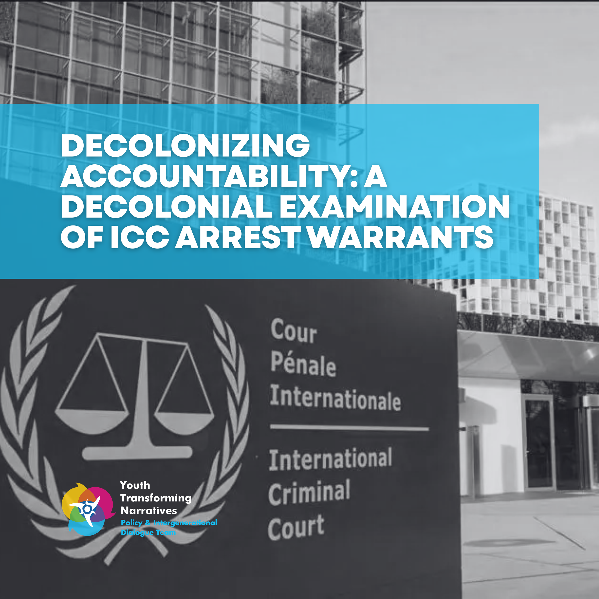 Decolonizing Accountability: A Decolonial Examination of ICC Arrest Warrants