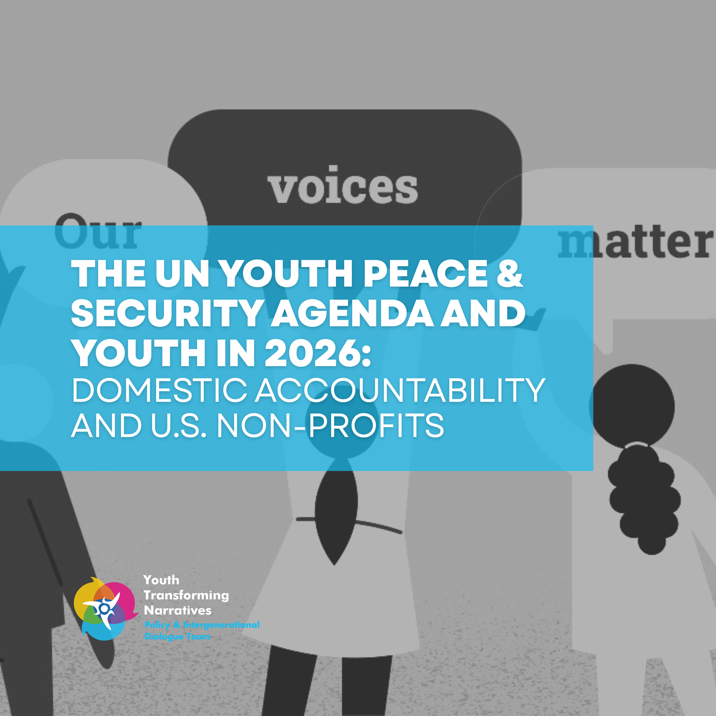 The UN Youth Peace &amp; Security Agenda &amp; Youth in 2026: Domestic Accountability and U.S. Non-Profits