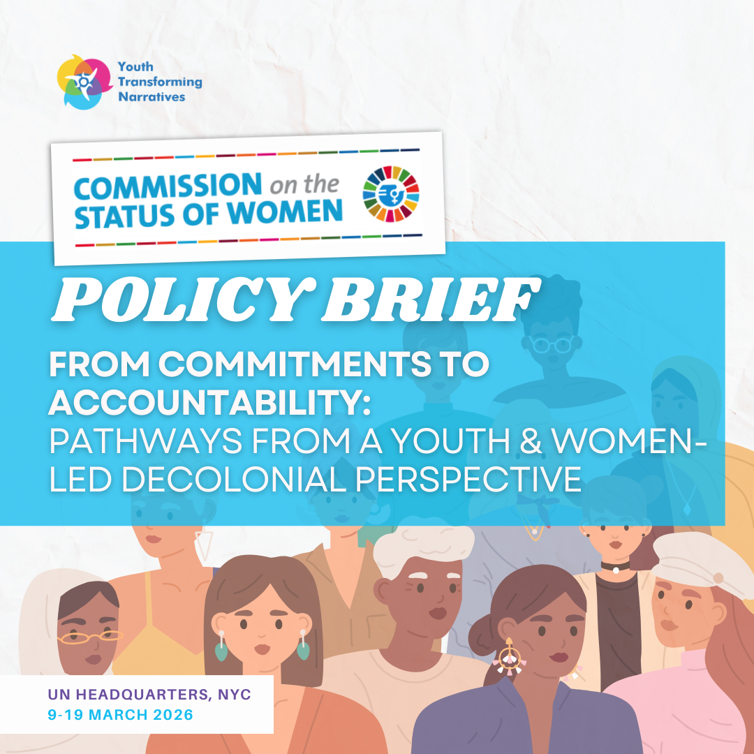 CSW70 Brief - From Commitments to Accountability: Pathways from a Youth and Women-led Decolonial Perspective