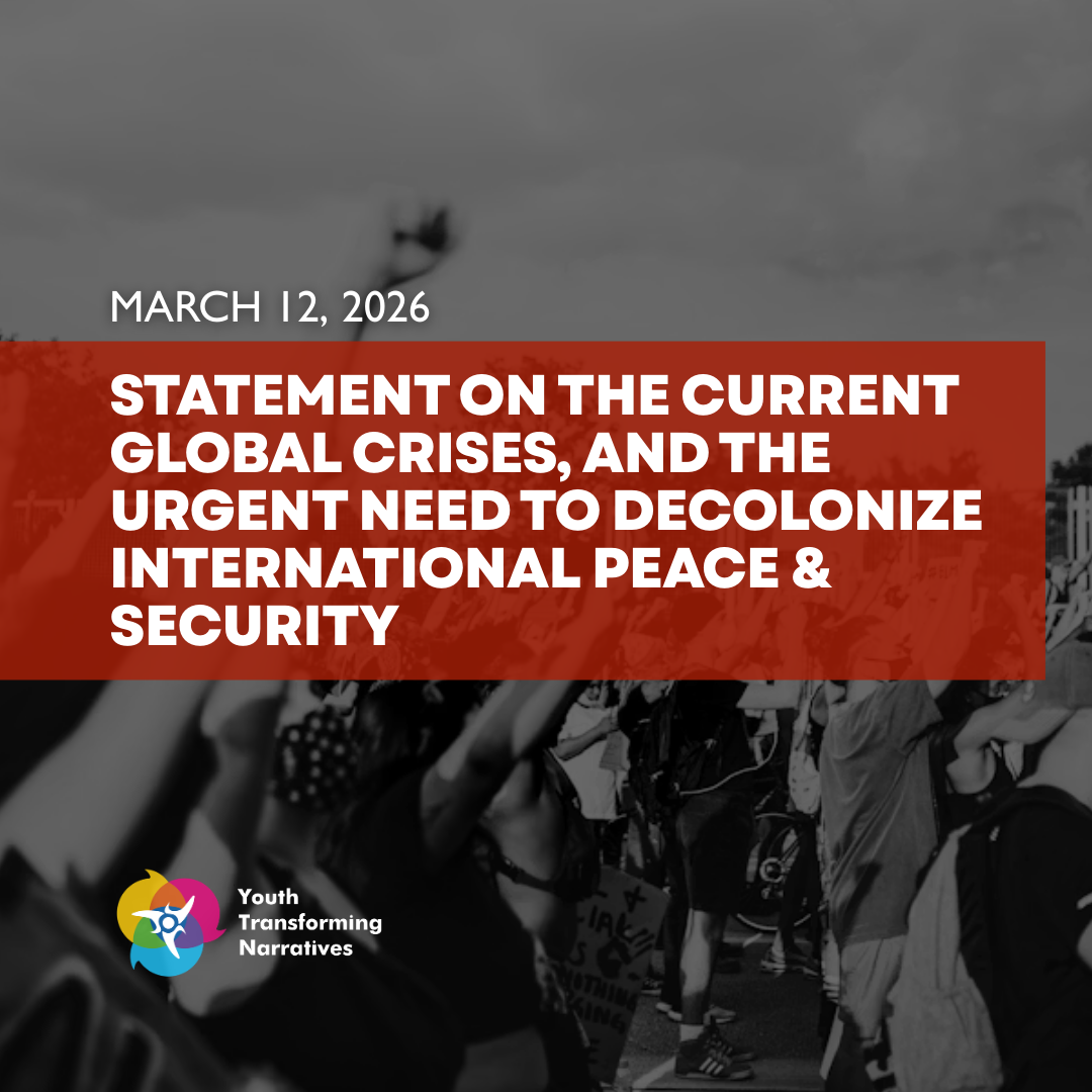 Statement on the Current Global Crises, and the Urgent Need to Decolonize International Peace and Security