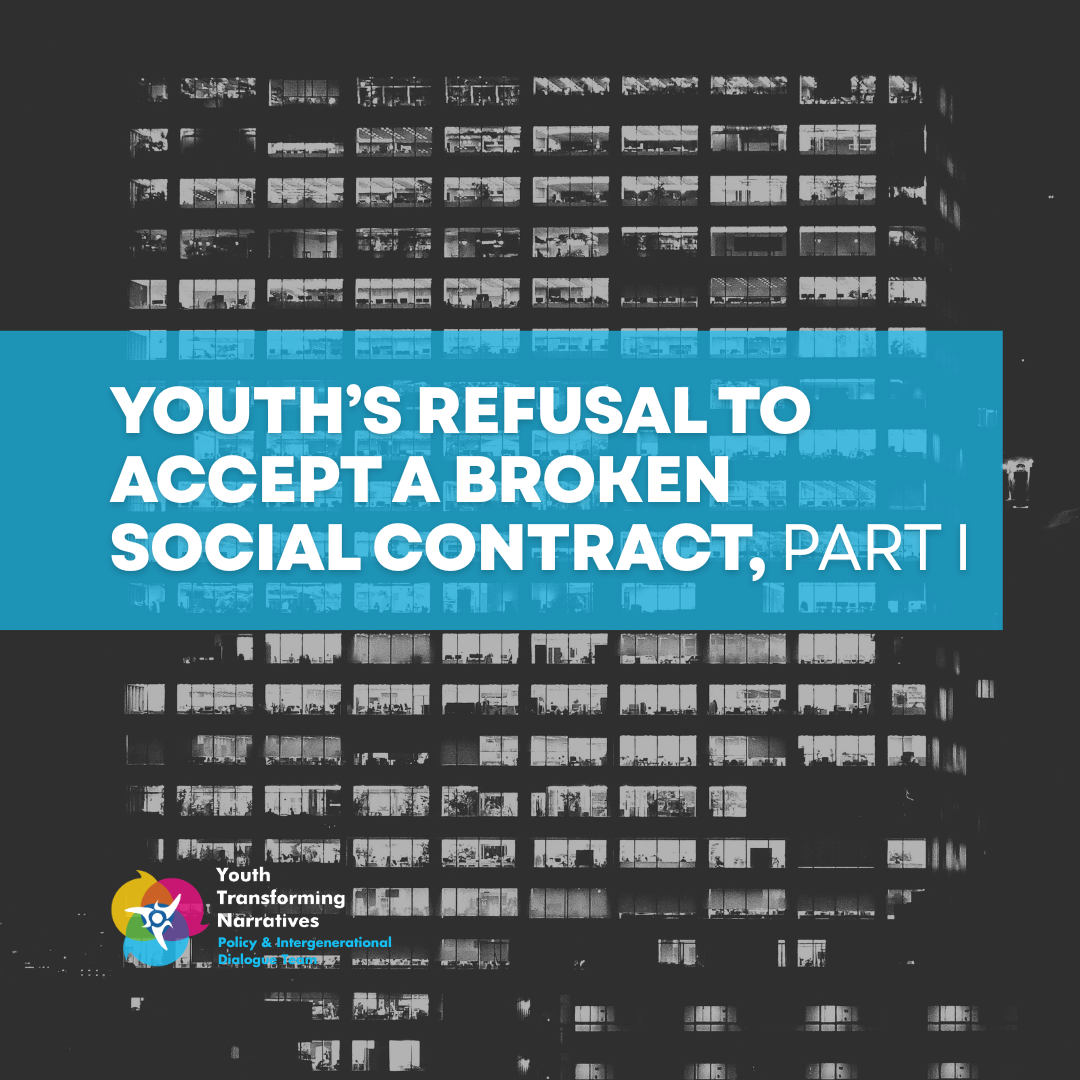 Youth’s Refusal To Accept A Broken Social Contract, Part I