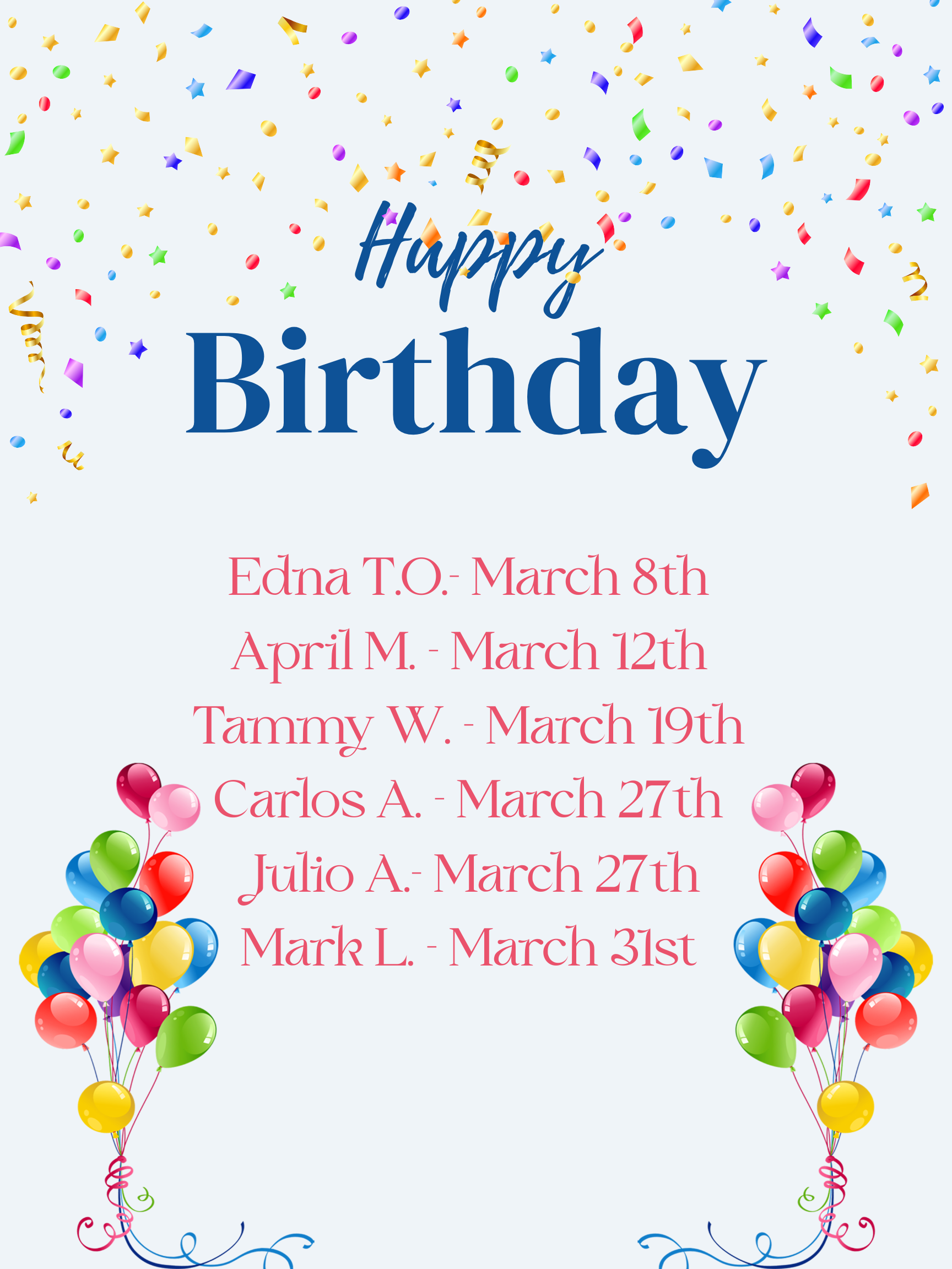 Edna T.O.- March 8th April M. - March 12th Tammy W. - March 19th Carlos A. - March 27th Julio A.- March 27th Mark L. - March 31st.png