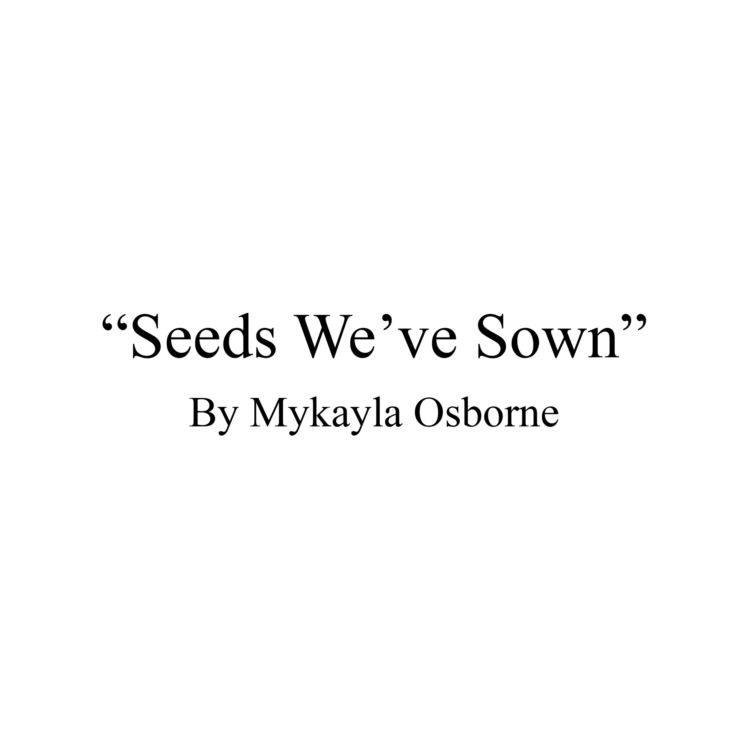 Seeds We've Sown