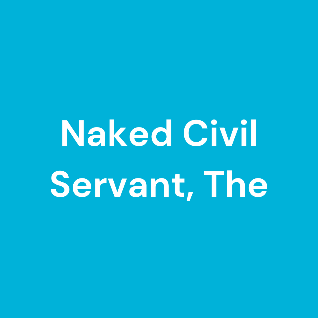 Naked Civil Servant, The