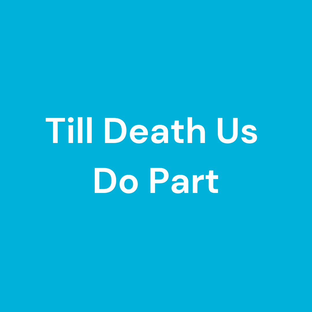 Till Death Us Do Part