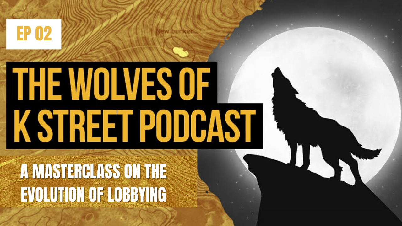Episode 02: A Masterclass on the Evolution of Lobbying