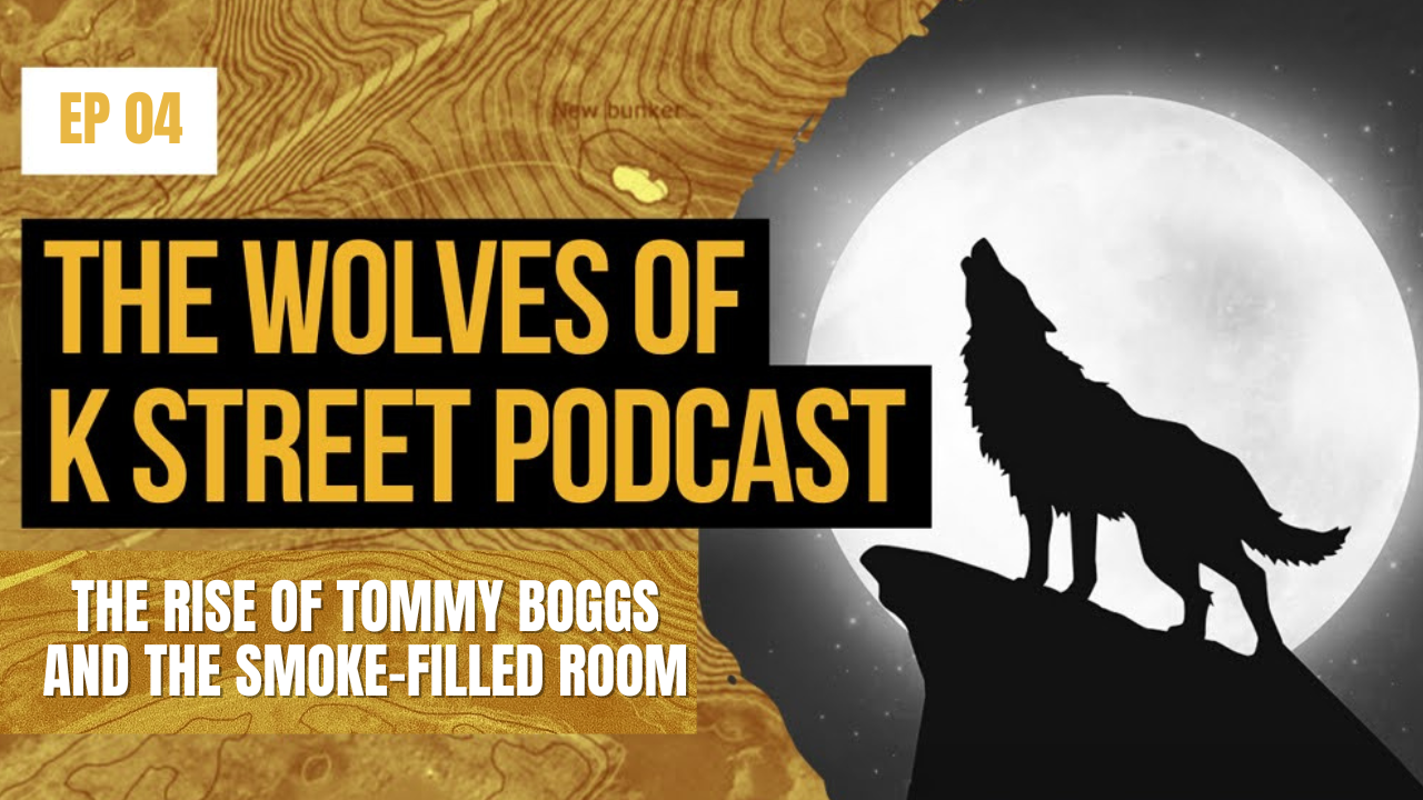 Episode 04: The Rise of Tommy Boggs and the Smoke-Filled Room