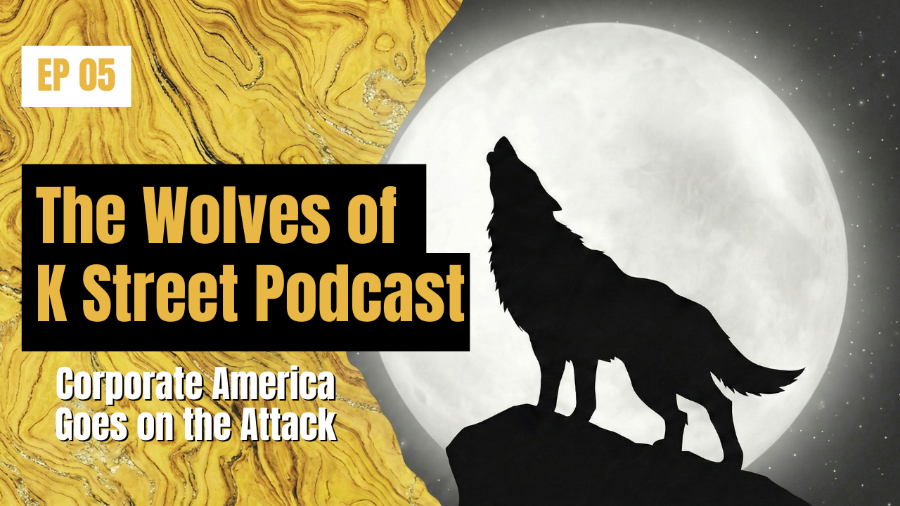 Episode 05: Corporate America Goes on the Attack