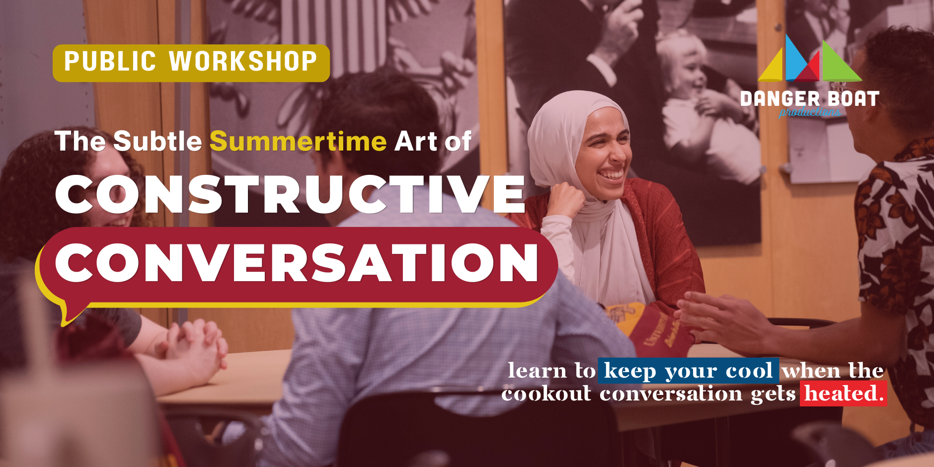 The Subtle Summertime Art of Constructive Conversation (Workshop)