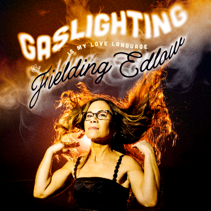 Gaslighting is My Love Language - LA performance