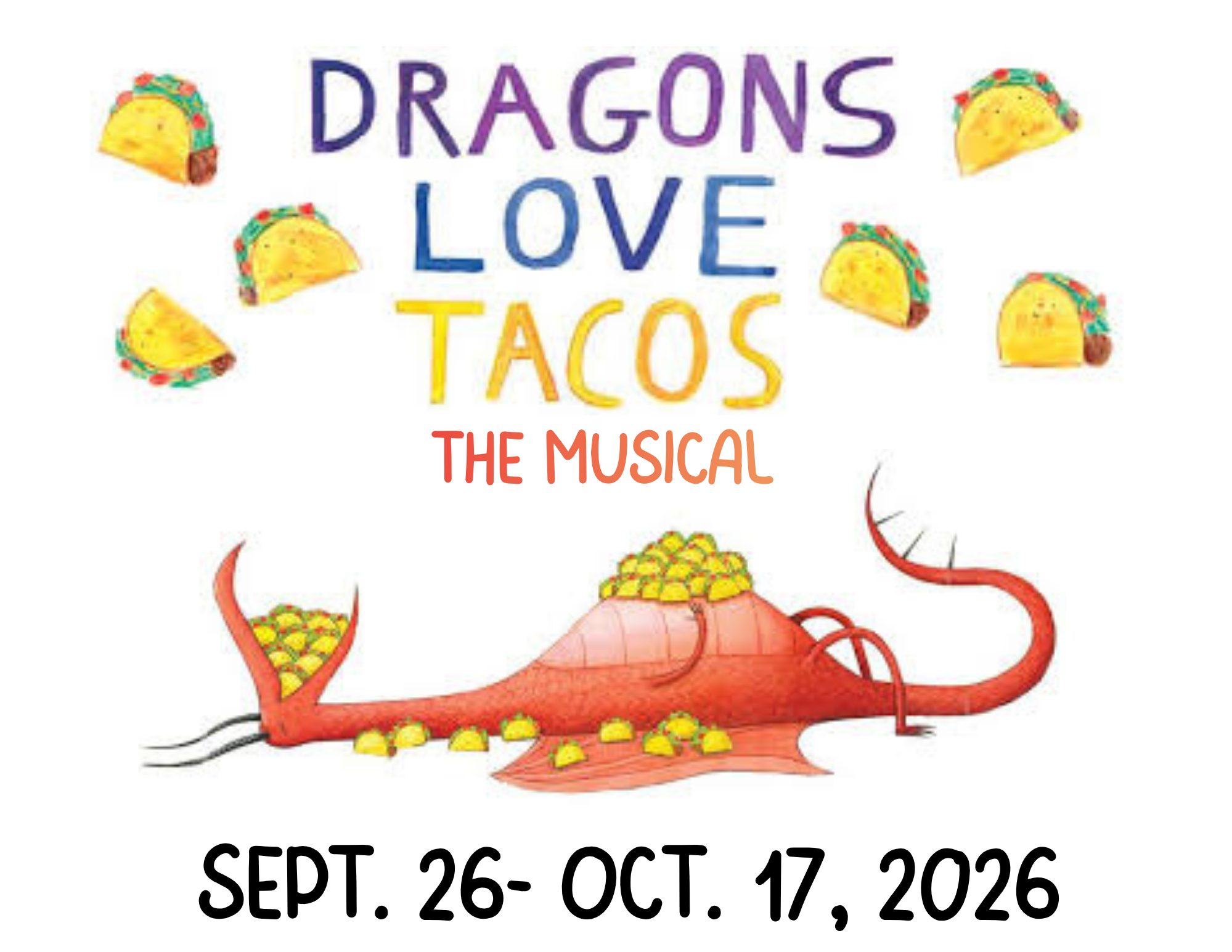 Dragons Love Tacos, the Musical | Experience Magical Theatre Moments ...