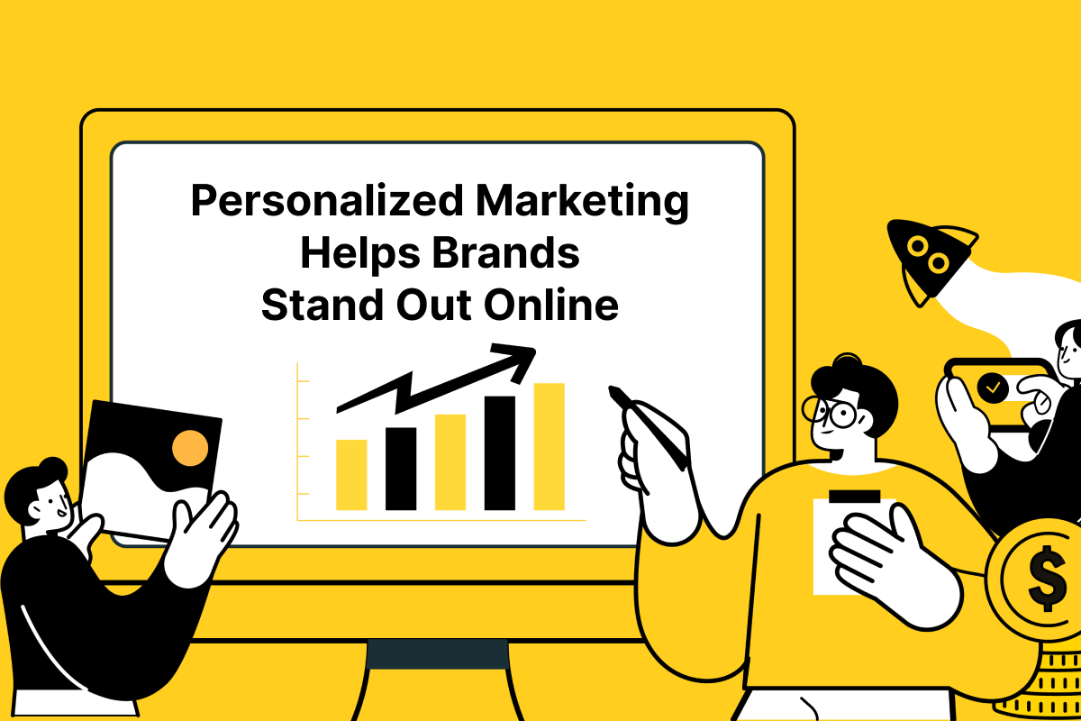 How Hyper-Personalized Marketing Helps Brands Stand Out Online