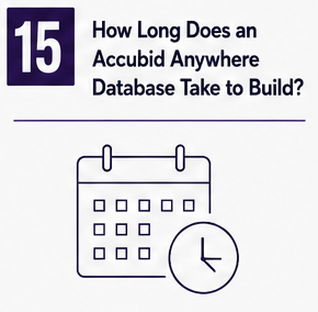 How Long Does It Take to Build an Accubid Anywhere Database?