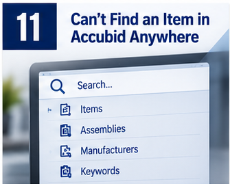 Why Can't I Find an Item in Accubid Anywhere?