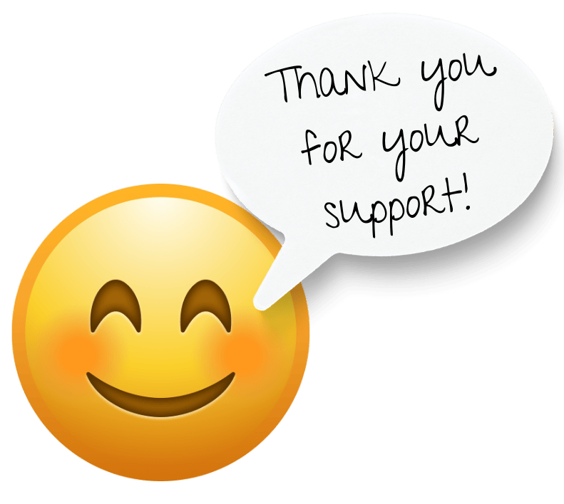 Smiley face with a speech bubble that reads thank you for your support