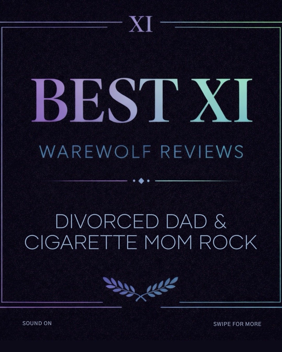 Warewolf Best XI: Divorced Dad & Cigarette Mom Rock