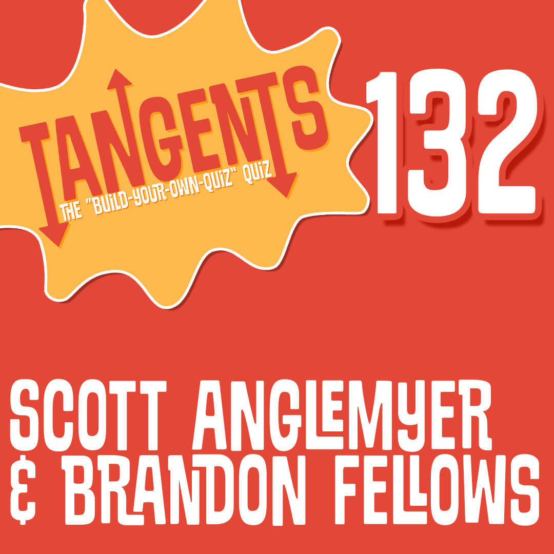 132: Scott Anglemyer &amp; Brandon Fellows