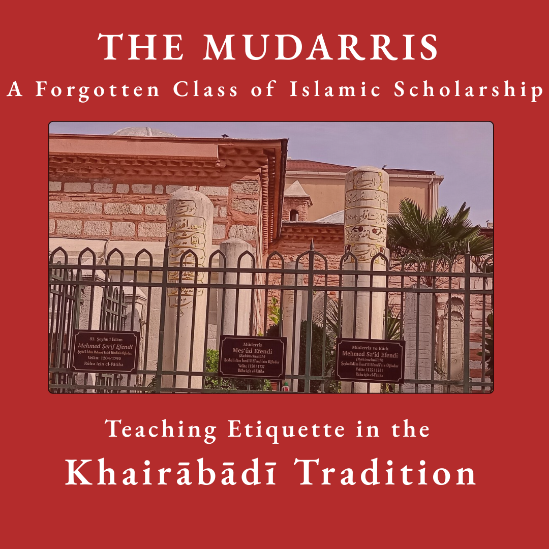 The Mudarris: A Forgotten Class of Islamic Scholarship