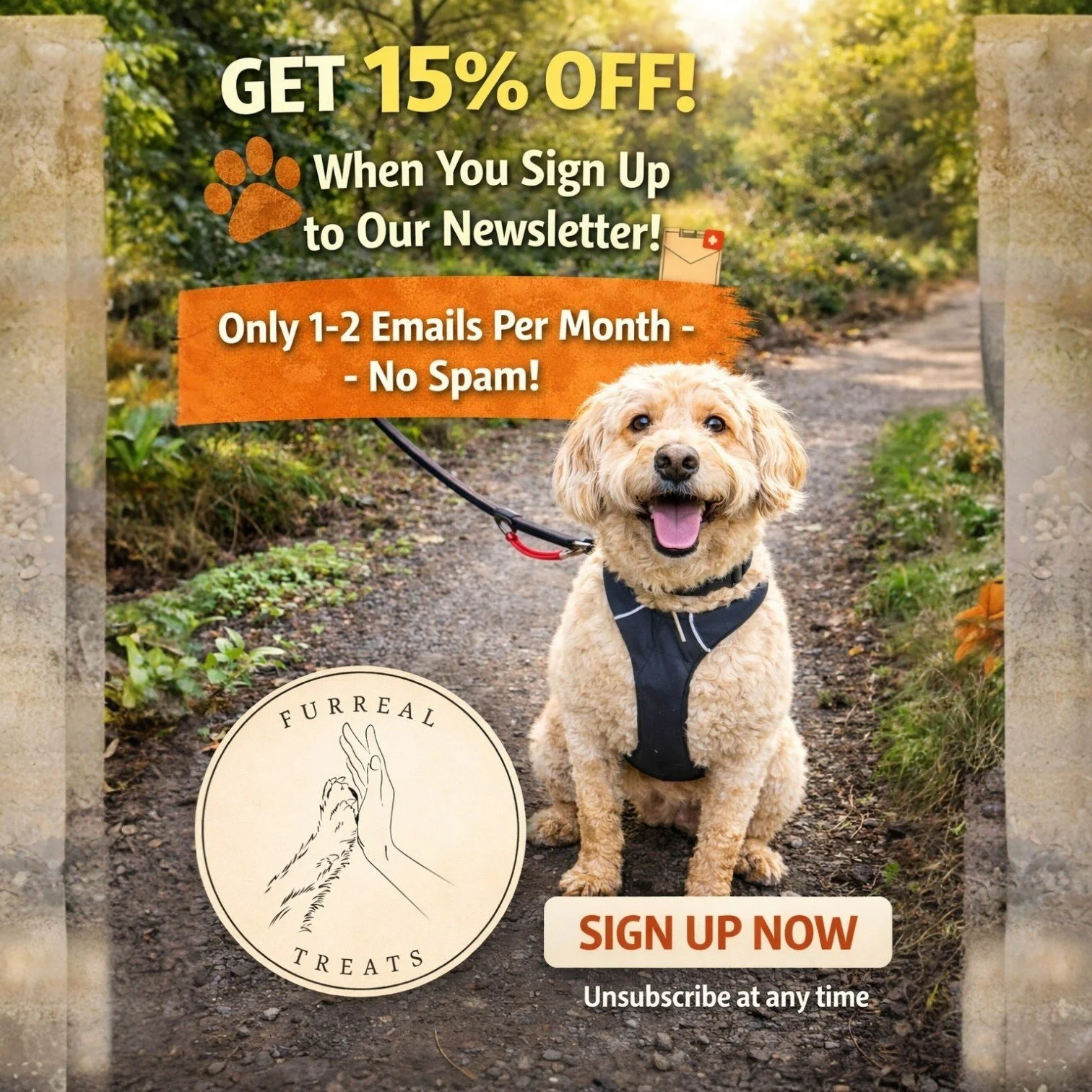 🚨 Your dog just called&hellip;
They&rsquo;re very disappointed in you.
Apparently you HAVEN&rsquo;T signed up for 15% OFF at Furreal Treats yet??
Don&rsquo;t worry, you can fix it 👇
💌 Join the newsletter = instant discount
📩 Only 1&ndash;2 emails